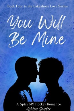 You Will Be Mine (Lakeshore Love Book 4)