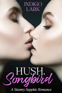 Hush, Songbird