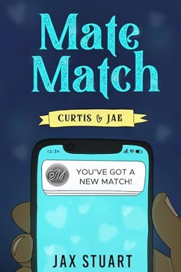 Mate Match - Curtis & Jae (Mate Match 1)