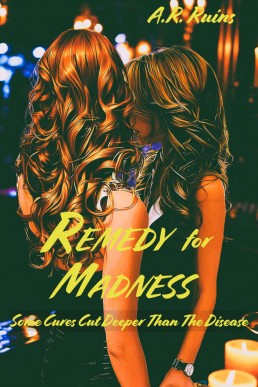 Remedy For Madness (Remedy & Ruin #1)