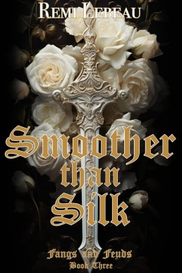 Smoother than Silk (Fangs and Feuds Book 3)