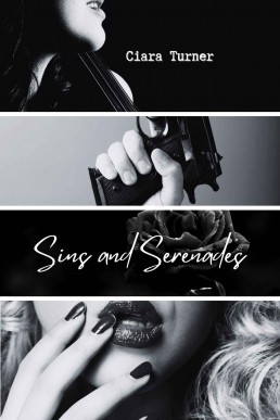 Sins and Serenades (La Rosa Nera Mafia Series Book 1)