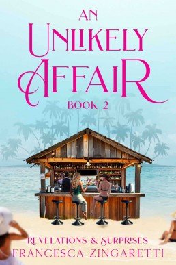 An Unlikely Affair: Book 2 Revelations & Surprises