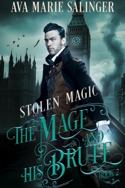 Stolen Magic (The Mage and His Brute 2)