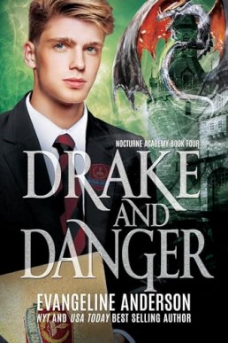 Drake and Danger (Nocturne Academy 4)