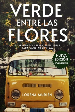 Verde entre las flores (4º Aniversario) (Somos magia nº 1)