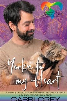 Yorkie to My Heart (Friends of Gaynor Beach Animal Rescue)