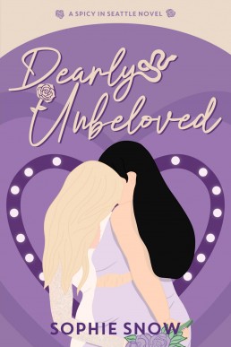 Dearly Unbeloved (Spicy in Seattle Book 3)