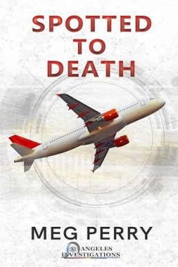 Spotted to Death (Angeles Investigations Mystey 6)