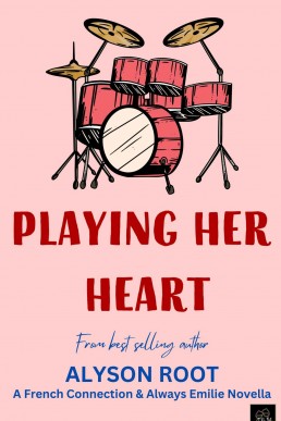 Playing Her Heart (The French Connection Series)