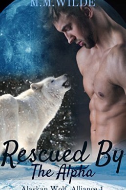 Rescued by the Alpha (Alaskan Wolf Alliance 1)