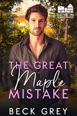 The Great Maple Mistake (Love in Maplewood)