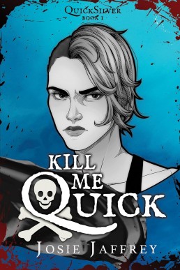 Kill Me Quick (QuickSilver Book 1)