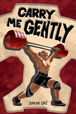 Carry Me Gently (The Long Shadow 1)