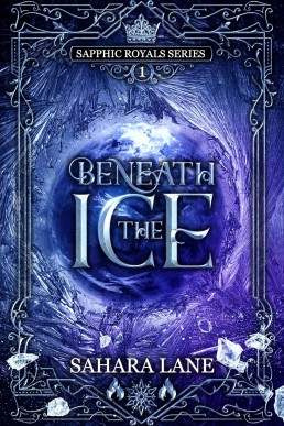 Beneath the Ice (Sapphic Royals Book 1)