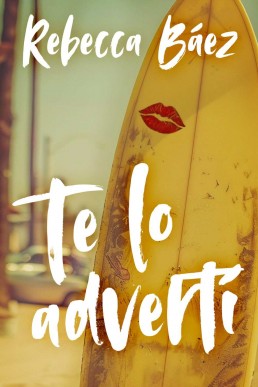 Te lo advertí (Spanish Edition)
