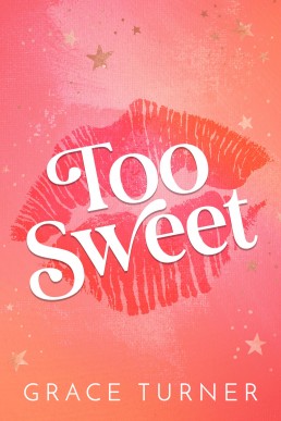 Too Sweet (Take a Chance #1)