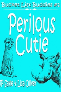 Perilous Cuties (Bucket List Buddies 1)