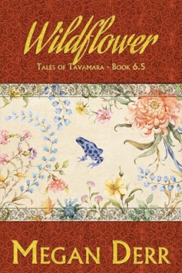 Wildflower (Tales of Tavamara 6.5)