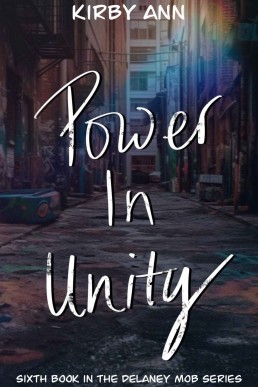 Power In Unity (DeLaney Mob Series Book 6)