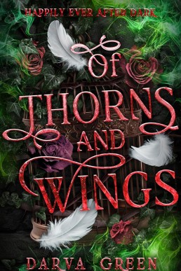 Of Thorns and Wings: The Dragon and The Devouring Tree Part 2 (Happily Ever After Dark Book 3)