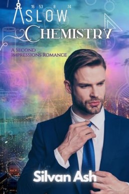 Slow Chemistry (Second Impressions 2)