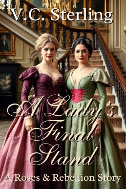 A Lady's Final Stand (Roses & Rebellion #5)