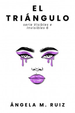 El Triángulo (Visibles e Invisibles nº 6) (Spanish Edition)