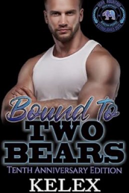 Bound to Two Bears: Tenth Anniversary Special Edition (Bear Mountain 1)