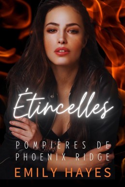 Étincelles (Pompières de Phoenix Ridge t. 1) (French Edition)
