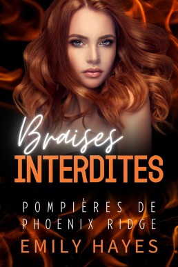 Braises Interdites (Pompières de Phoenix Ridge t. 4) (French Edition)