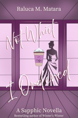 Not What I Ordered: A Sapphic Novella (The Unexpected Series Book 1)