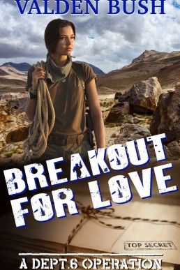 Breakout for Love (A Dept. 6 Operation Book 1) (New Cover)
