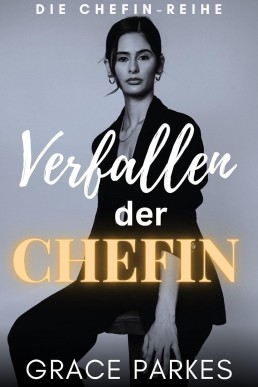 Verfallen der Chefin (German Edition)