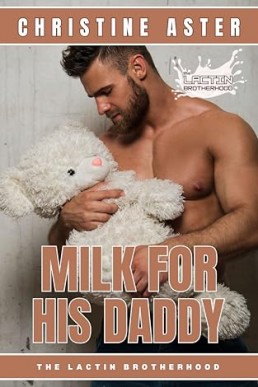 Milk for His Daddy (The Lactin Brotherhood)