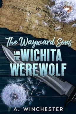The Wayward Sons & The Wichita Werewolf (The Wayward Sons 1) New Cover