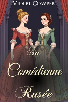Sa Comédienne Rusée (Inclinations Féminines t. 1) (French Edition)