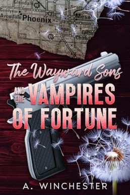 The Wayward Sons & The Vampires of Fortune (The Wayward Sons 3)