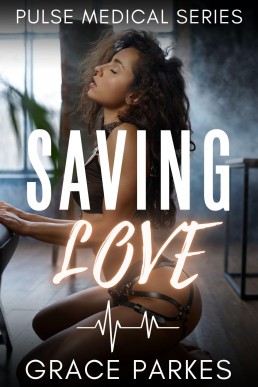 Saving Love (Pulse Medical Book 2)