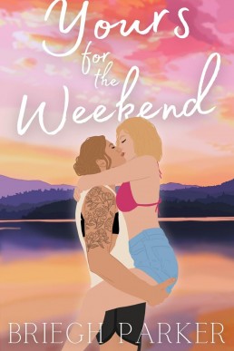 Yours for the Weekend