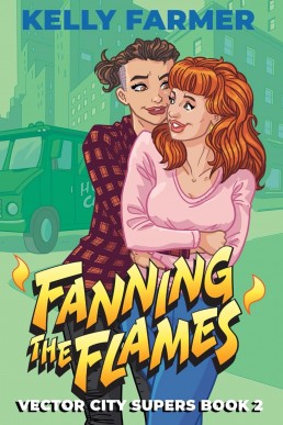 Fanning the Flames (Vector City Supers Book 2)