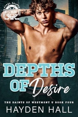 Depths of Desire (The Saints of Westmont U 4)