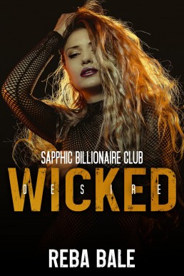 Wicked Desire (Sapphic Billionaire Club Book 2)