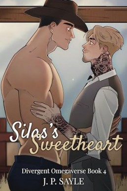 Silas’s Sweetheart (Divergent Omegaverse 4)