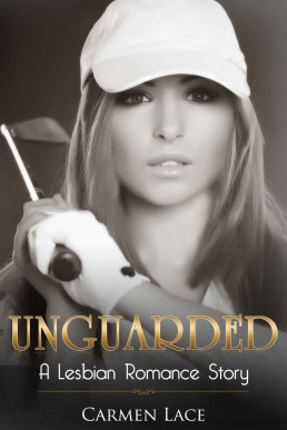 Unguarded (Sports Love Series Book 3)