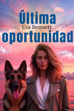 Última oportunidad (Spanish Edition)