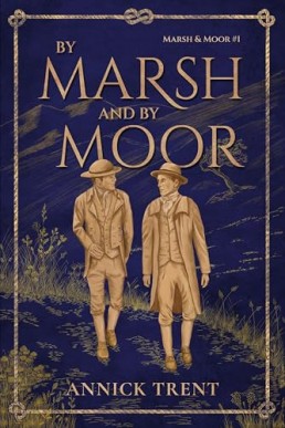 By Marsh and by Moor (Marsh and Moor 1)