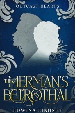The Merman's Betrothal (Outcast Hearts 2)