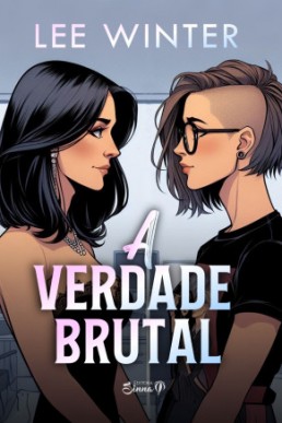 A Verdade Brutal (Portuguese Edition)