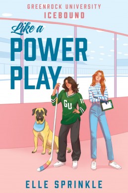 Like a Power Play (Greenrock University: Icebound Book 1)